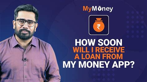 How Soon Will I Receive A Loan From Mymoney App Iifl Finance