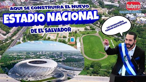 Así será el NUEVO ESTADIO NACIONAL DE EL SALVADOR Youtubero