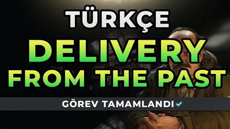 DELIVERY FROM THE PAST PRAPOR TÜRKÇE Escape from Tarkov Görevi YouTube