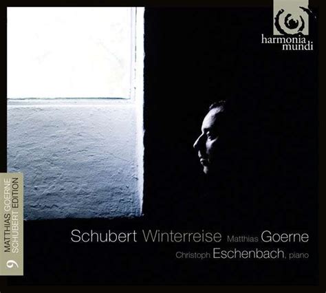 Franz Schubert Lied Edition Vol9 Matthias Goerne Winterreise D