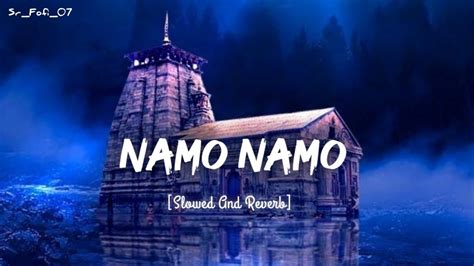 Namo Namo Slowedreverb Amit Trivedi Kedarnath Srlofi07 Youtube