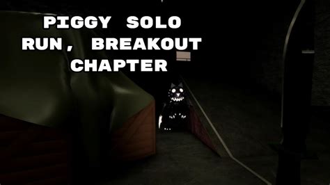 Piggy Solo Run Breakout Chapter Piggy YouTube