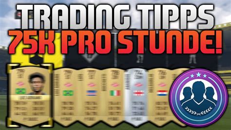 FIFA 17 TRADING TIPPS 75K PRO STUNDE JETZT SCHNELL COINS MACHEN