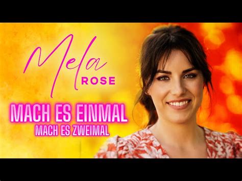 Mela Rose Mach Es Einmal Mach Es Zweimal Chords Lyrics Video