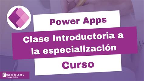 Power Apps Clase Introductoria a la especialización YouTube