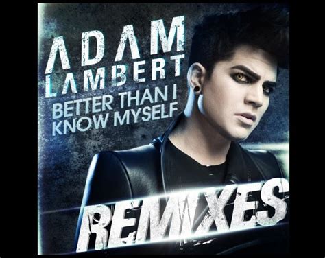 Escucha el remix de Dave Audé de Better Than I Know Myself de Adam