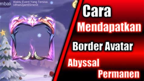 Cara Mendapatkan Border Abyssal Permanen Youtube