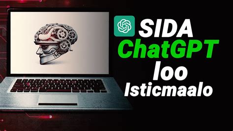 Sida ChatGPT Loo Isticmaalo Af Soomaali Tutorial YouTube