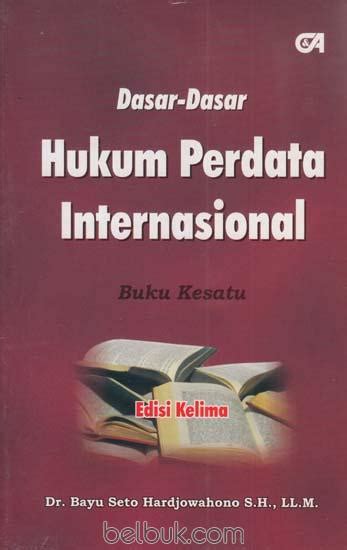 Dasar Dasar Hukum Perdata Internasional Buku 1 Edisi 5 Bayu Seto