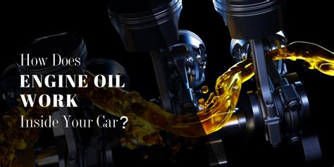 How Does Engine Oil Work Inside Your Car GS Caltex India