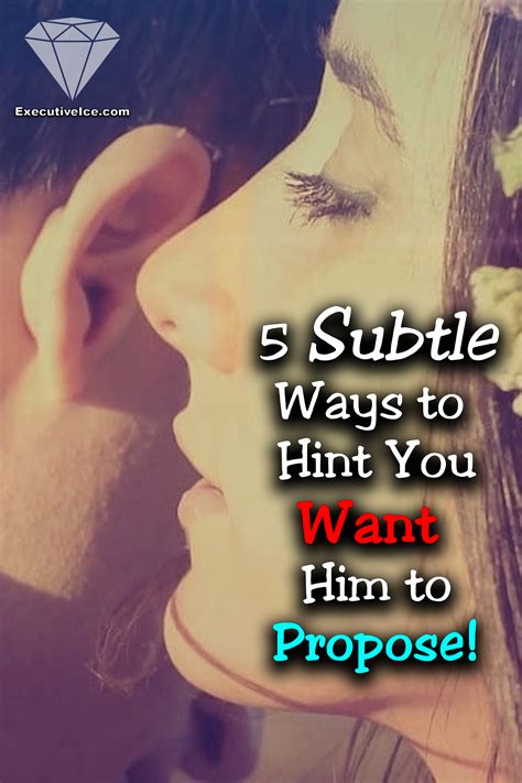 How To Get Him To Propose 5 Subtle Hints You Can Drop Proposal Subtle Strong Marriage