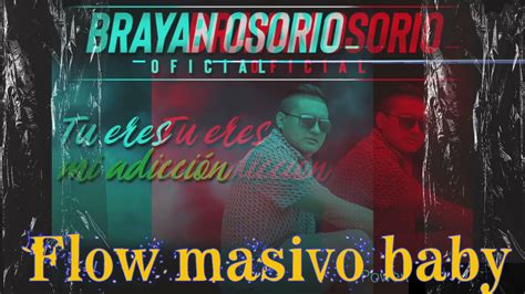 Tu Eres Mi Adiccion Brayan Osorio Official Audio YouTube