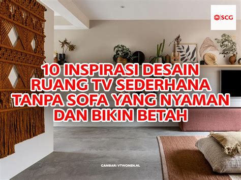 Inspirasi Desain Ruang Tv Sederhana Tanpa Sofa Yang Nyaman Dan Bikin