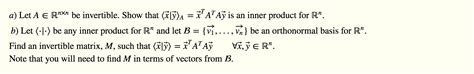 Solved A Let A E Rnxn Be Invertible Show That LyA Chegg