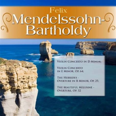 Felix Mendelssohn Bartholdy Violin Concerto In D Minor