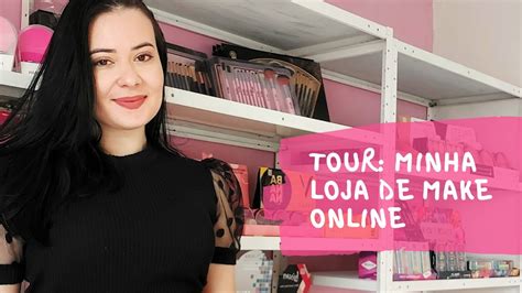 TOUR MINHA LOJA DE MAQUIAGEM ONLINE YouTube