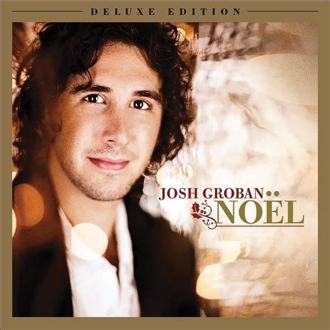 Josh Groban - Noël (Deluxe Edition) Lyrics and Tracklist | Genius