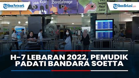 H Hari Raya Idul Fitri Pemudik Padati Bandara Soekarno Hatta