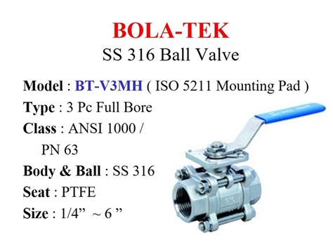 Ss Ball Valve Bola Tek Bt V Mh Pc Body Ansi Screw