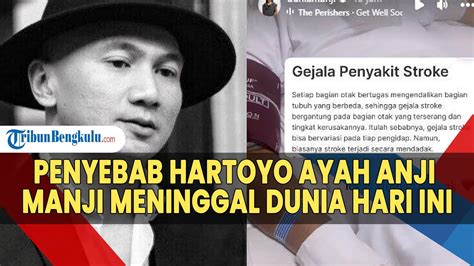 Penyebab Hartoyo Ayah Anji Manji Meninggal Dunia Hari Ini Sang