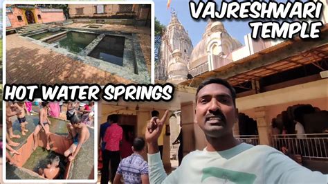 Vajreshwari Devi Mandir Hot Water Spring Youtube