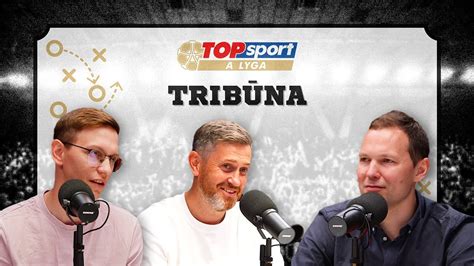 TOPsport A lygos tribūna VAR klausimas vartininkų reitingas ir A