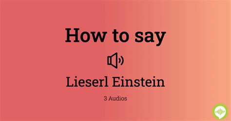 How to pronounce Lieserl Einstein | HowToPronounce.com