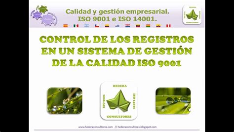 Calidad Y GestiÓn Empresarial Iso 9001 E Iso 14001 Iso 9001 Vídeo Sobre El Control De Los