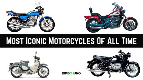 Most Iconic Motorcycles Of All Time Bikechuno