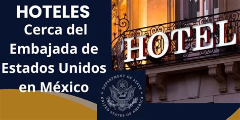 Hoteles Cerca De La Embajada De Estados Unidos 2025