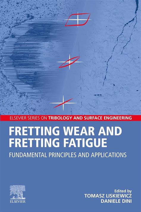 Amazon Fretting Wear And Fretting Fatigue Fundamental Principles And