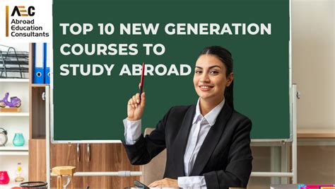 Top 10 New Generation Courses To Study Abroad Aec