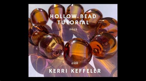 Lampwork Hollow Bead Demo Tutorial Video By Kerri Keffeler Lampworking For Beginners Youtube