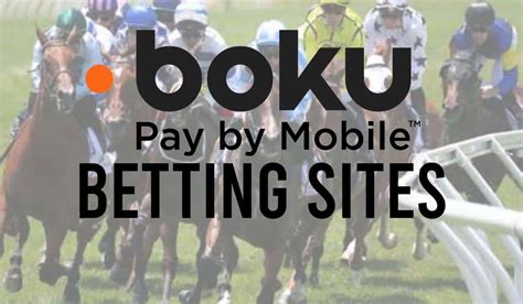 Boku Betting Sites Top Bookmakers Accepting Boku May 2023