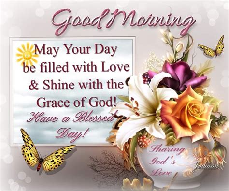 May Your Day Be Filled With Love And Shine With The Grace Of God Good