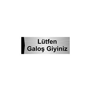 Özarslan Dizayn Lütfen Galoş Giyiniz 7x20cm Gümüş Renk Metal