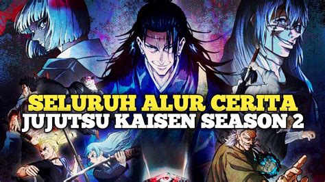 Seluruh Alur Cerita Jujutsu Kaisen Season 2 Shibuya Incident Arc YouTube