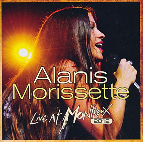 Alanis Morissette Live At Montreux 2012 Releases Discogs