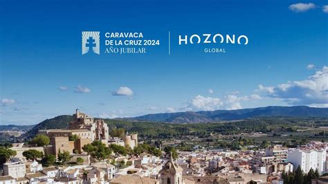 Hozono Global Apoya El A O Jubilar De Caravaca De La Cruz La Opini N