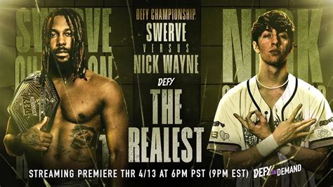 Streaming Premiere Thur April 13th DEFY THE REALEST Swerve Vs