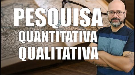 O Que É Uma Pesquisa Quantitativa E Qualitativa Youtube