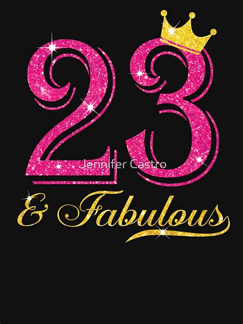 23rd Birthday Girl Fabulous Princess Shirt T Shirt By Jennifermc882