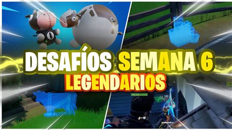 Como Completar Todos Los Desafios Legendarios De La Semana 6 De La Temporada 7 De Fortnite