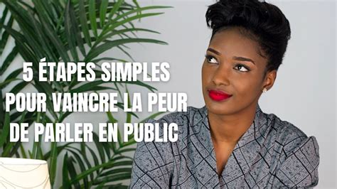 Tapes Simples Pour Vaincre La Peur De Parler En Public Youtube