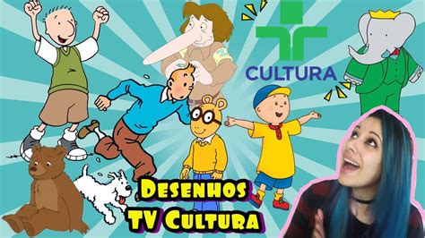 Desenhos Da Tv Cultura Que Marcaram Nossa Infância Youtube