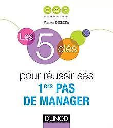 Les Cl S Pour R Ussir Ses Premiers Pas De Manager D Livre Tat