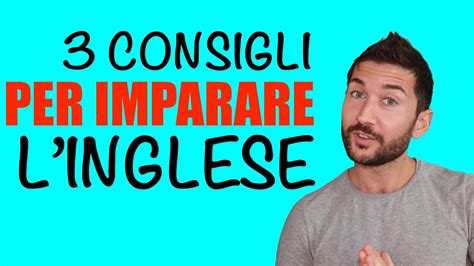 Consigli Per Imparare L Inglese Youtube