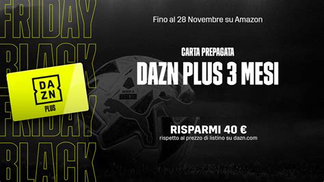 Risparmiate Con L Offerta DAZN Del Cyber Monday Su Amazon Sta Per