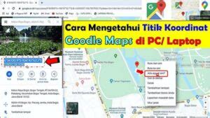 Cara Mencari Lokasi Dengan Titik Koordinat Maps Yang Mudah