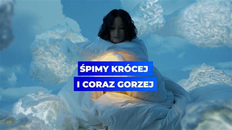 Śpimy krócej i coraz gorzej video Dailymotion